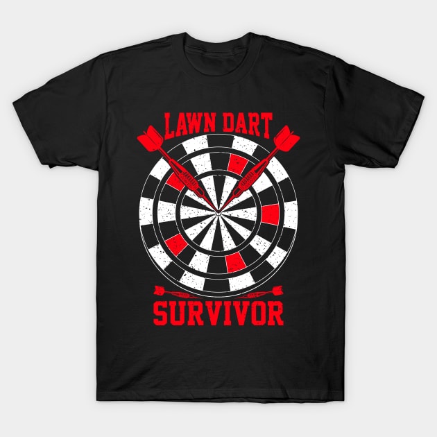 Lawn Dart Survivor - Funny Lawn Dart Game Lover Player T-Shirt by Pizzan